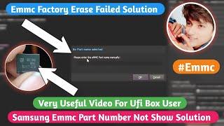 Samsung Emmc Part Number Not Show Problem Solution ||  Emmc Factory Erase Failed Repair By Ufi Box