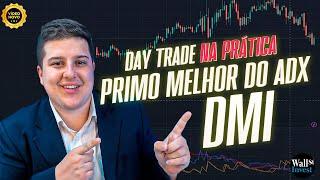 INDICADOR DMI - COMO IDENTIFICAR O INICIO E O FIM DA TENDÊNCIA NO DAY TRADE