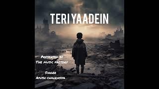 Teri yaadein new song by The music factory singer Ayush chaurasiya #trending #music #trend #sadsong