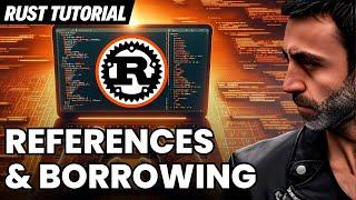 References and Borrowing in Rust - Rust full tutorial