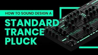 How to Sound Design a Standard Trance Pluck In Under 5 Minutes