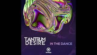 Tantrum Desire - In the Dance