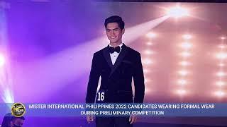 MISTER INTERNATIONAL PHILIPPINES 2022 CANDIDATES WEARING FORMAL ATTIRE DURING PRELIMS COMPETITION