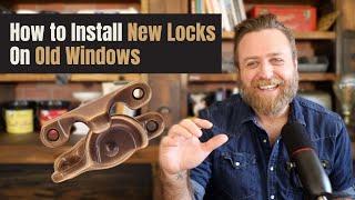 How to Install New Window Locks on Old Wood Windows