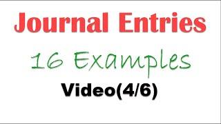 Basic Financial Accounting – Recording Transactions – Journal Entries Examples (4/6) – Video #11