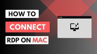 How to Connect RDP on Mac: Quick and Simple Guide! | Microsoft Remote Desktop