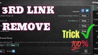 Third Link Remove Trick | How to remove 3rd link Email/phone | PUBGMOBILE