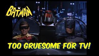 This "BATMAN" 60's TV Show SCENE Was Too Gruesome for TV and Could Not Be Shown!