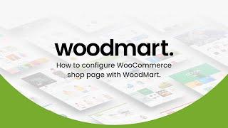 How to configure WooCommerce shop page with WoodMart