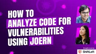 How to Analyze Code for Vulnerabilities using Joern