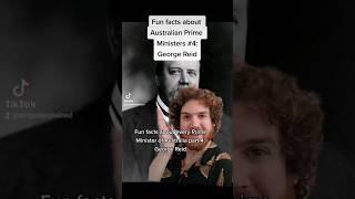 George Reid's Misplaced Capital City - Fun Facts about every Prime Minister of Australia Part 4