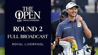 Full Broadcast | The 151st Open at Royal Liverpool | Round 2