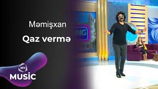 Məmişxan - Qaz vermə