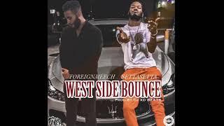 ForeignMeech, Settasetta - West Side Bounce (Official Audio)