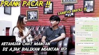 PRANK PACAR KETAHUAN CHAT SAMA MANTAN !! DI AJAK BALIKAN MANTAN !!? *AUTO PUTUS*