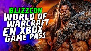 WOW en consolas XBOX?  Blizzard y XBOX GAME PASS  Blizzcon 2023 World of Warcraft Classic