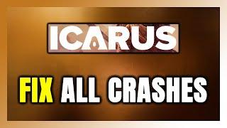 FIX ICARUS Crashing, Freezing, Not Launching, Stuck & Black Screen