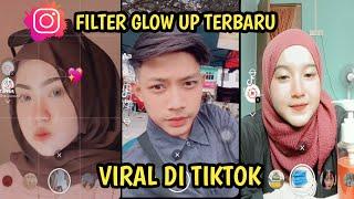 FILTER INSTAGRAM GLOW UP TERBARU YG LAGI VIRAL