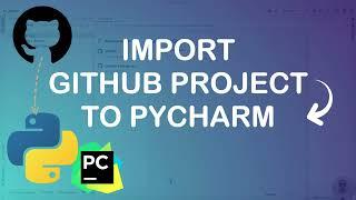How to Import Github Project into PyCharm