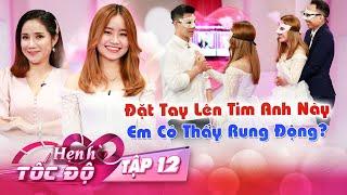 Hẹn Hò Tốc Độ - Speed Couple #12| Gái Xinh Nhảy Cực Sung Được Soái Ca Trồng Trọt Thả Thính Ngọt Lịm