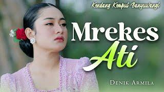 Denik Armila - MREKES ATI || Kendang Kempul Banyuwangi (Official Music Video)