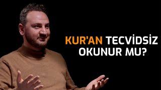 Kur'an'ı Tecvidsiz Okumak Doğru mudur? - Lamelif Kuran