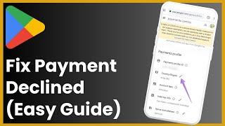 How To Fix Payment Method Declined On Google Play !