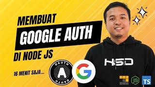 Membuat Google Authentication di Node JS - Implementasi OAuth 2.0