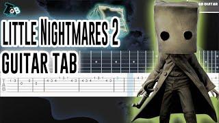 Little Nightmares 2 Main Theme - Guitar Tab Tutorial