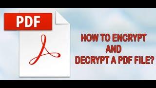How to Encrypt and Decrypt a PDF File