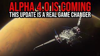Star Citizen Alpha 4.0 - This Is A Real Game Changer - HUGE UPDATE