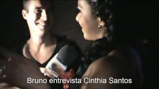 Bruno entrevista Cinthia Santos