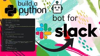 Send Slack Messages with This Python Script! - Clearly explained | Slack API Bot