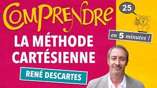 ClaP #25 — La MÉTHODE CARTÉSIENNE en 5 minutes !  (DESCARTES)