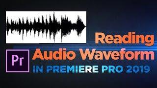 Reading Audio Waveform and Working with Music Beats Premiere Pro CC 2019