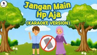 Jangan Main Hp Aja Ya Ya Ya, Harus Bisa Bantu Mama - KARAOKE || (Video Lirik) Song of Kids