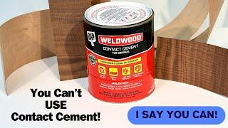 Who Says You Can't Apply Wood Veneer With Contact Cement - Woodworking