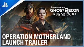 Tom Clancy’s Ghost Recon Breakpoint - Operation Motherland Launch Trailer | PS4
