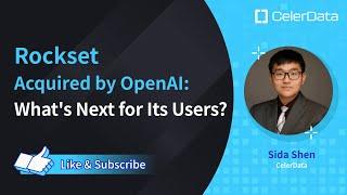 Rockset Acquired by OpenAI: What's Next for Its Users?