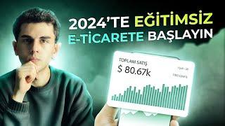 2024'de Eğitim Almadan E-Ticarete Başlama Rehberi