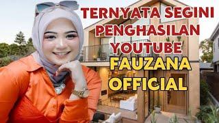 Fantastis, Terbaru Segini Gaji Fauzana official dari YouTube