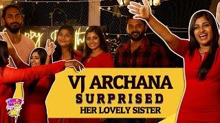 VJ Archana surprised her lovely sister | Raja Rani Season 2 | Surprise Machi