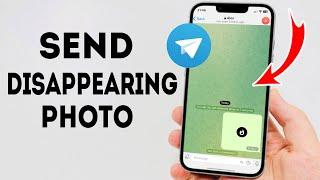How To Send Disappearing Photo on Telegram - Full Guide