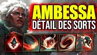 NOUVEAU CHAMPION : AMBESSA ! Les Sorts en Détail !