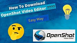 How to Download OpenShot Video Editor | Krishna Bohare