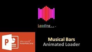 Create a Stunning Musical Bar Animated Loader in PowerPoint