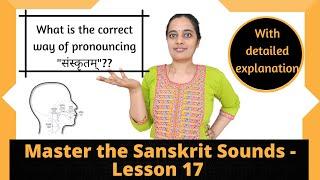 How to pronounce Samskritam correctly - Sanskrit alphabets for beginners