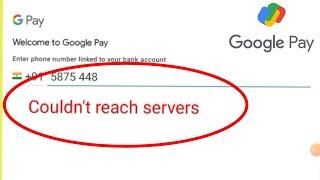 Gpay Fix Couldn't reach servers Problem Solve in Verfiy your number on Google Pay