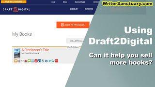 Is Draft2Digital Worth Using for Self-Publishing Your Book?