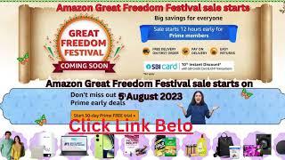 Amazon great freedom festival Sales Start 05 August 2023